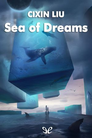 [Liu Cixin Graphic Novels 01] • Sea of Dreams